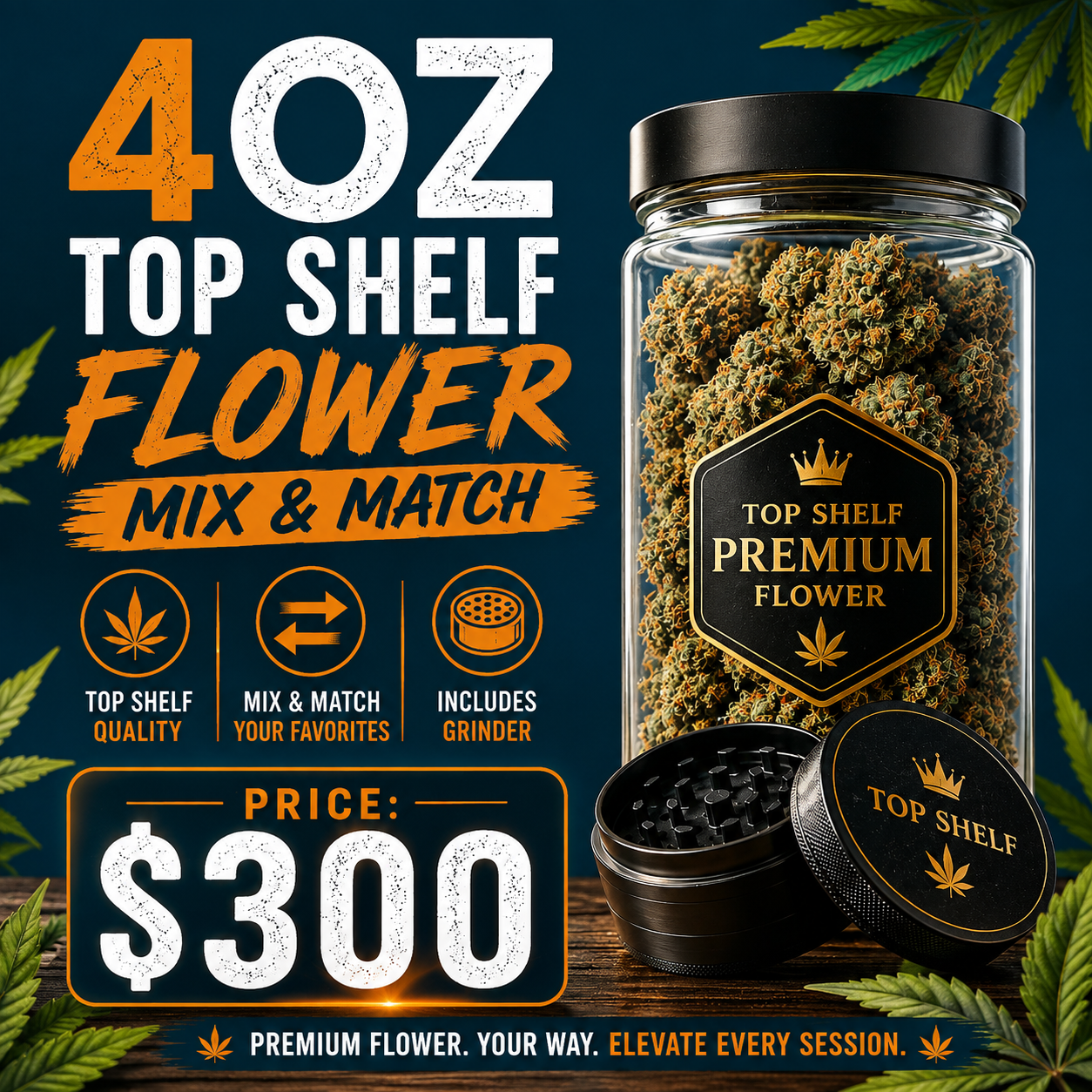 4oz Top Shelf Flower Mix and Match plus Grinder deal
